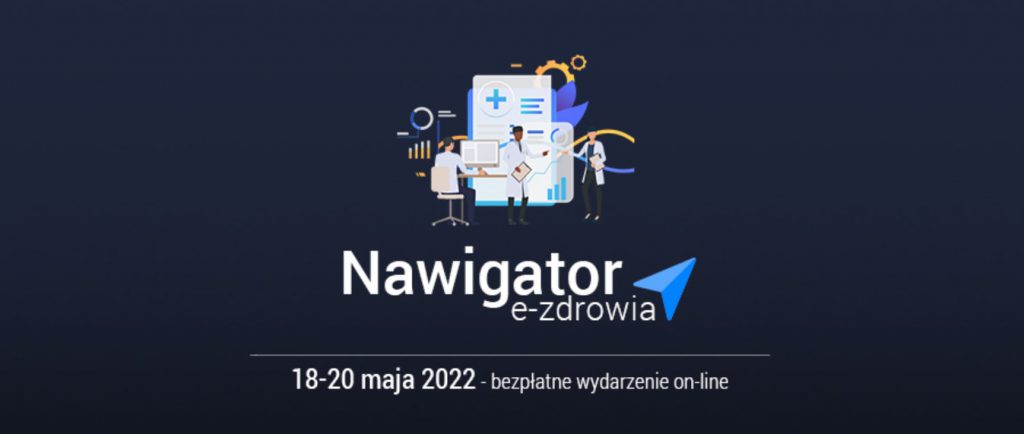 Nawigator e-Zdrowia to konferencja o digitalizacji organizowana przez KAMSOFT S.A.