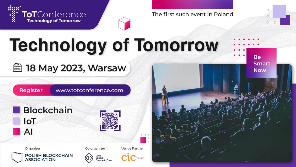 Konferencja ToT Conference. Technology of Tomorrow" odbędzie się 18 maja