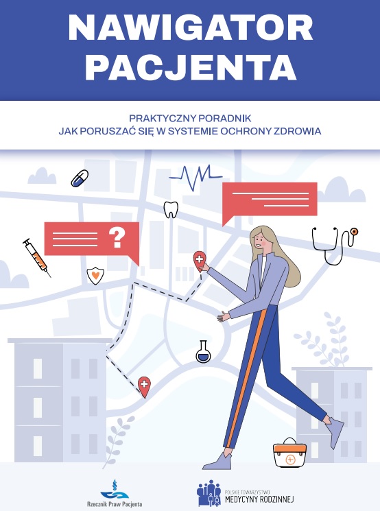 Nawigator Pacjenta - nowa publikacja Rzecznika Praw Pacjenta i Polskiego Towarzystwa Medycyny Rodzinnej 