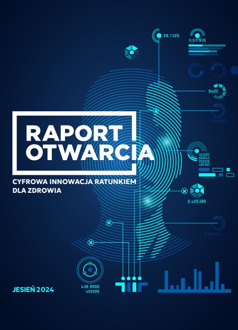 Raport Otwarcia "Cyfrowa Innowacja Dla Zdrowia" 