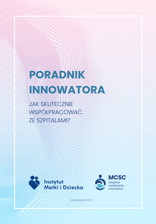 Poradnik Innowatora. Jak skutecznie współpracować ze szpitalami