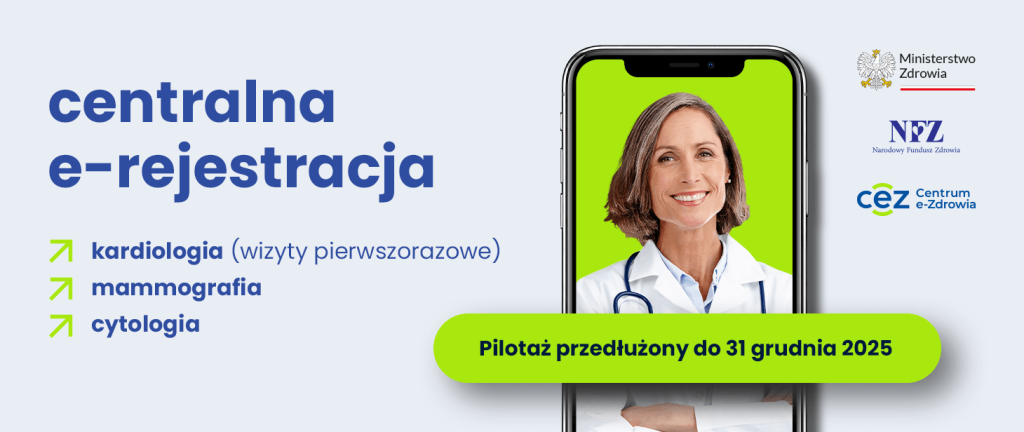 Pilotaż Centralnej e-Rejestracji potrwa do 31 grudnia 2025
