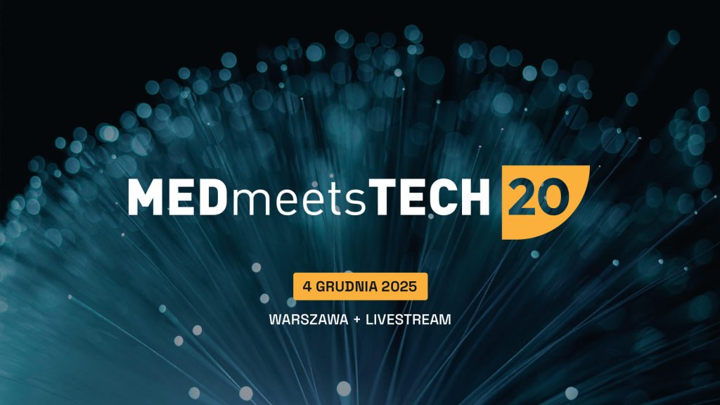 MEDmeetsTECH to cykliczna konferencja o nowych trendach technologicznych w ochronie zdrowia