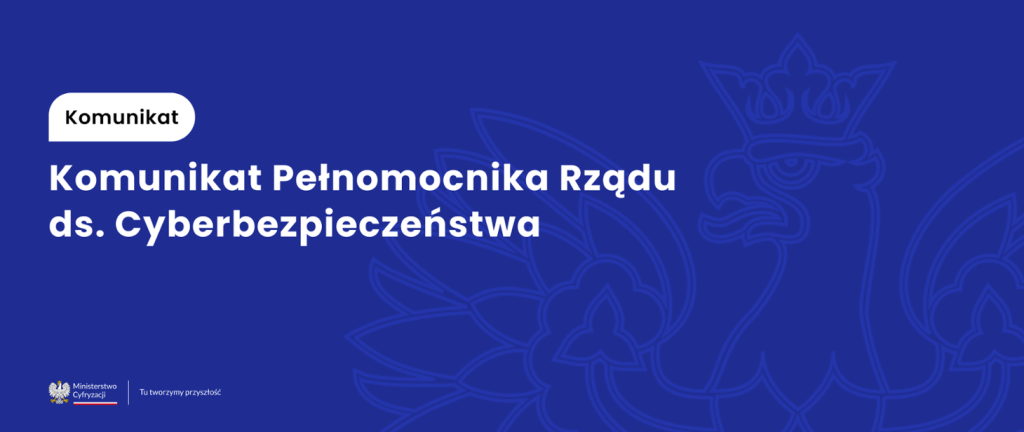 Pełnomocnik Rządu do Spraw Cyberbezpieczeństwa wydał zalecenia dla sektora ochrony zdrowia i innych podmiotów KSC