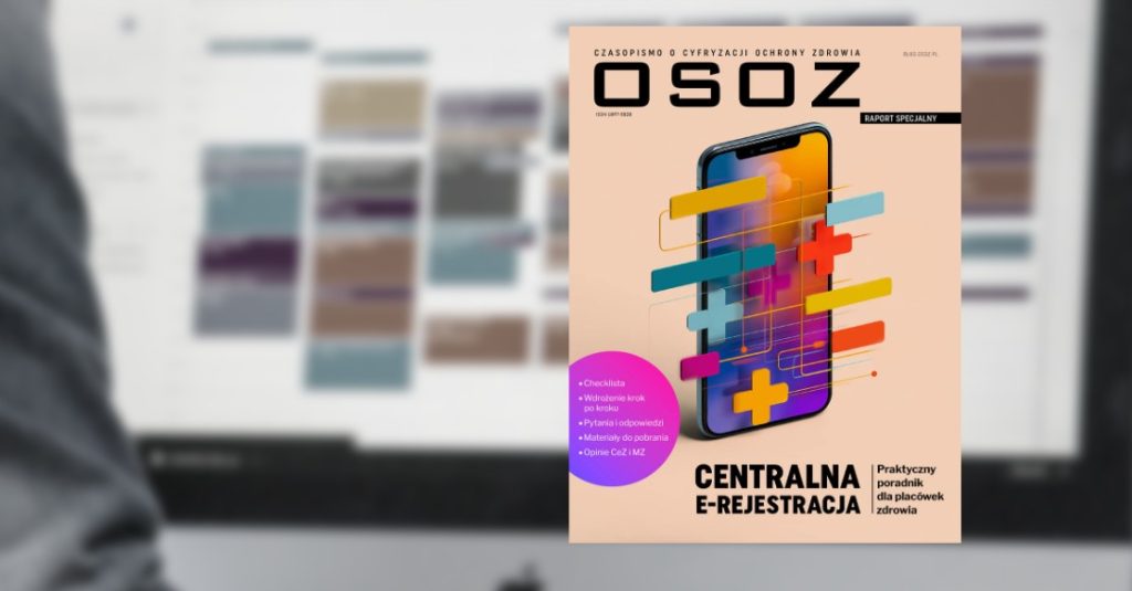 Centralna e-Rejestracja - nowy poradnik czasopisma OSOZ dla placówek zdrowia