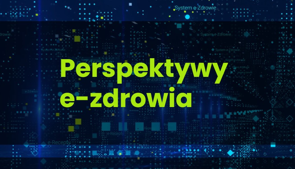 Perspektywy e-Zdrowia to organizowana przez Centrum e-Zdrowia konferencja o postępach cyfryzacji sektora zdrowia w Polsce